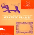 Graphic frames with CD-ROM Серия: The Pepin Press - Agile Rabbit Editions инфо 3254t.